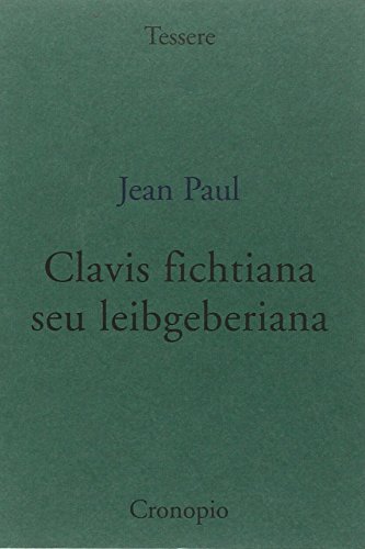 Clavis fichtiana seu leibgeberiana (Tessere) von Cronopio